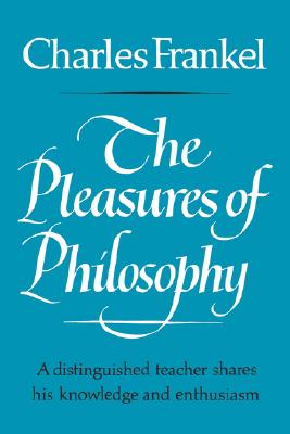 The Pleasures of Philosophy