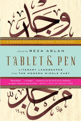 Tablet and Pen – Literary Landscapes from the Modern Middle East