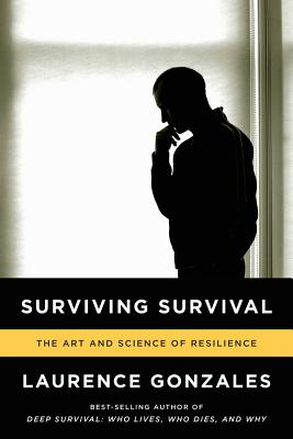 Surviving Survival – The Art and Science of Resilience