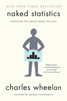 Naked Statistics – Stripping the Dread from the Data