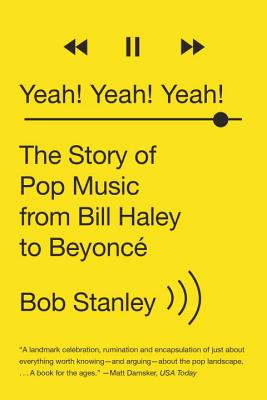 Yeah! Yeah! Yeah! – The Story of Pop Music from Bill Haley to Beyoncé