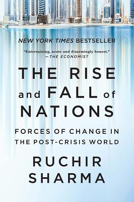 The Rise and Fall of Nations – Forces of Change in the Post–Crisis World