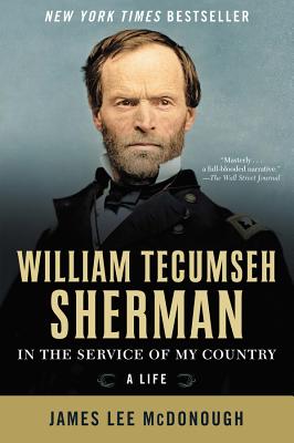 William Tecumseh Sherman – In the Service of My Country: A Life