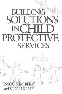 Building Solutions in Child Protective Services