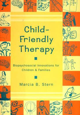 Child Friendly Therapy – Biopsychosocial Innovations for Children & Families