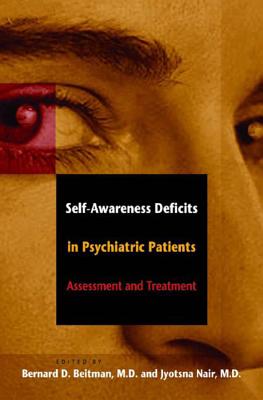 Self–Awareness Deficits in Psychiatric Patients – Assessment and Treatment