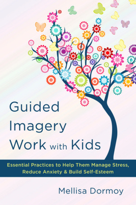 Guided Imagery Work with Kids