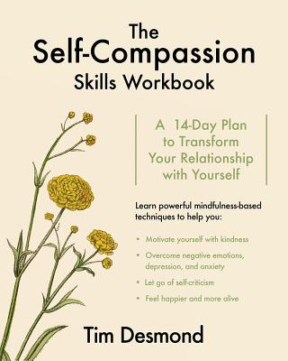 The Self-Compassion Skills Workbook