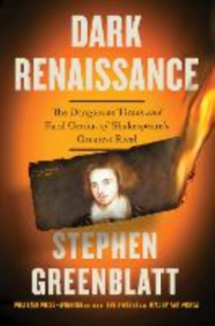 Dark Renaissance – The Dangerous Times and Fatal Genius of Shakespeare's Greatest Rival