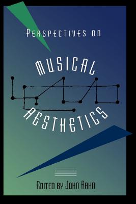 Perspectives on Musical Aesthetics