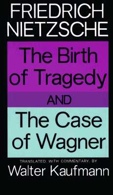 The Birth of Tragedy and The Case of Wagner