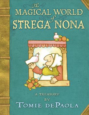 The Magical World of Strega Nona: a Treasury