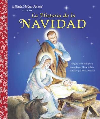 La Historia de la Navidad (The Story of Christmas Spanish Edition)