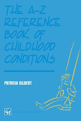 The A-Z Reference Book of Childhood Conditions
