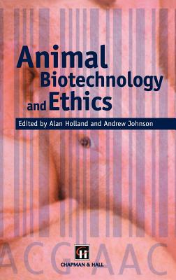 Animal Biotechnology and Ethics