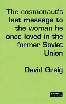 The Cosmonaut's Last Message to the Woman He Once Loved in the Former Soviet Union