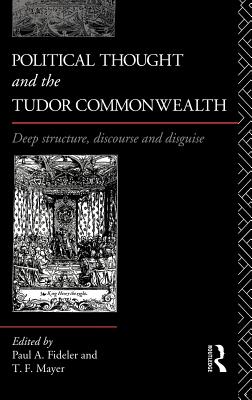 Political Thought and the Tudor Commonwealth