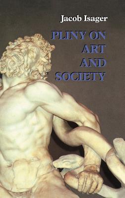 Pliny on Art and Society