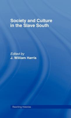 Society and Culture in the Slave South