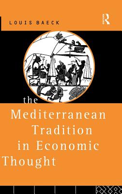 The Mediterranean Tradition in Economic Thought