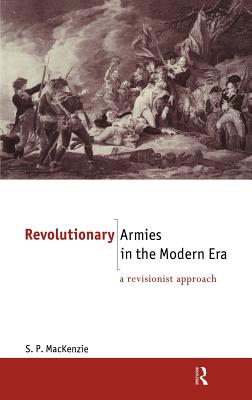 Revolutionary Armies in the Modern Era