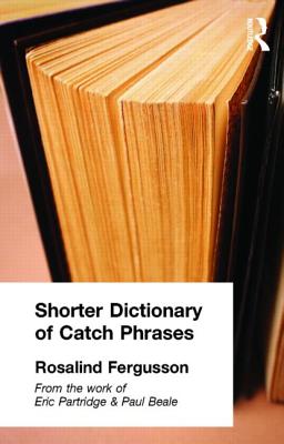 Shorter Dictionary of Catch Phrases