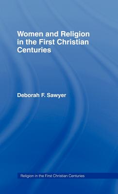 Women and Religion in the First Christian Centuries