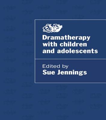 Dramatherapy with Children and Adolescents