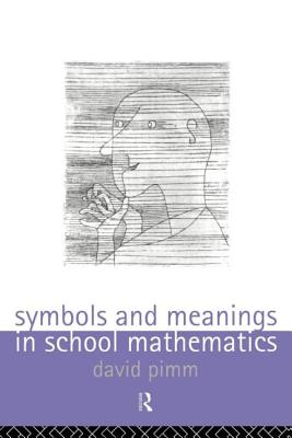 Symbols and Meanings in School Mathematics