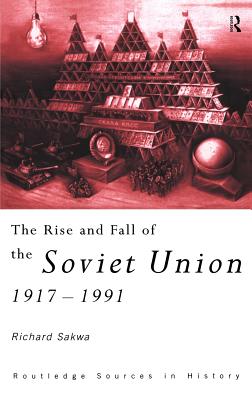 The Rise and Fall of the Soviet Union