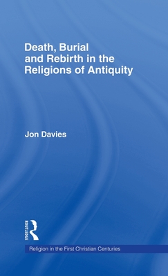 Death, Burial and Rebirth in the Religions of Antiquity