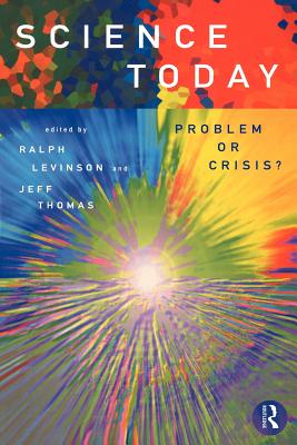 Science Today: Problem or Crisis?