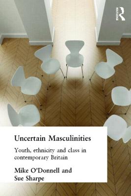 Uncertain Masculinities