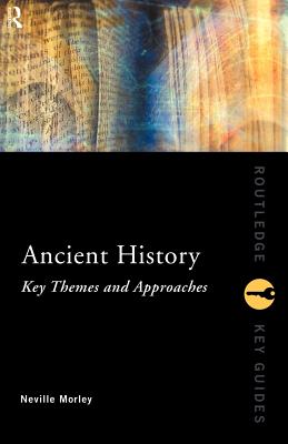 Ancient History: Key Themes and Approaches