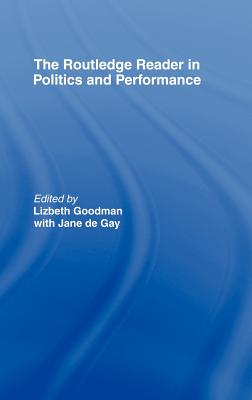 The Routledge Reader in Politics and Performance