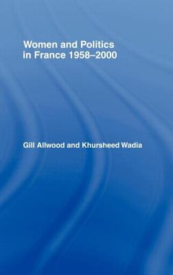 Women and Politics in France 1958-2000