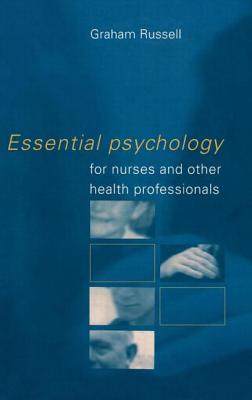 Essential Psychology for Nurses and Other Health Professionals