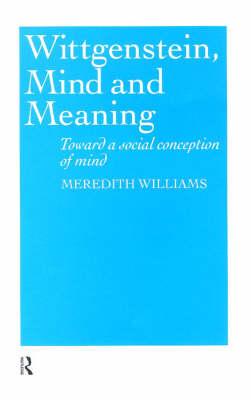 Wittgenstein, Mind, and Meaning