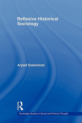 Reflexive Historical Sociology