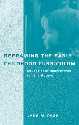 Reframing the Early Childhood Curriculum