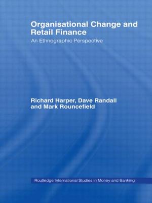 Organisational Change and Retail Finance