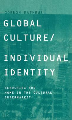 Global Culture/Individual Identity