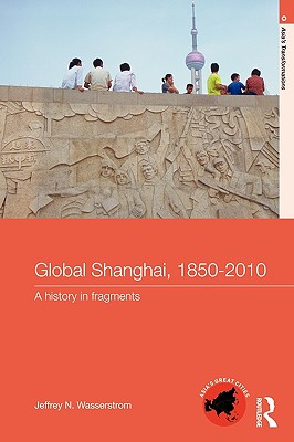 Global Shanghai, 1850-2010