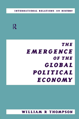 The Emergence of the Global Political Economy