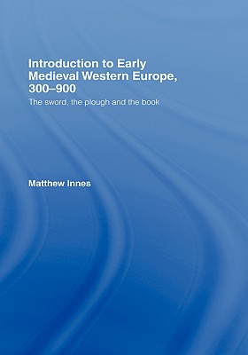 Introduction to Early Medieval Western Europe, 300-900