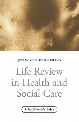 Life Review In Health and Social Care