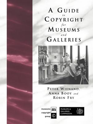 A Guide to Copyright for Museums and Galleries