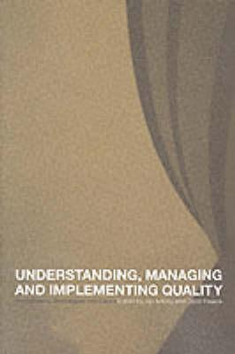 Understanding, Managing and Implementing Quality