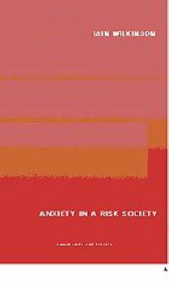 Anxiety in a ''Risk'' Society