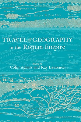 Travel and Geography in the Roman Empire